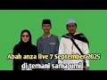Download Lagu KH Anwar Zahid terbaru - Abah anza live 7 September 2025 di temani sama umi 
