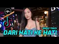 Download Lagu DJ DARI HATI KE HATI REMIX SINGLE TRACK TERBARU TIKTOK - Music Breakbeat Terbaru