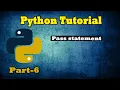 Python Tutorial Pass Statement Empty Statement python for beginners python programming Part-6