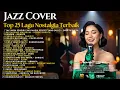 Lagu Kumpulan Lagu Nostalgia Terbaik | Smooth Jazz Cover by JAZZ KHATULISTIWA