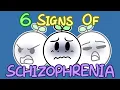 6 Signs Of Schizophrenia