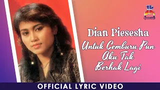 dian piesesha untuk cemburu pun aku tak berhak lagi official lyric video 