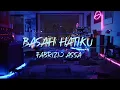 Download Lagu BASAH HATIKU-_-FABRIZIO ASSA_CHA CHA_NEWRMX 2022🔥🔥🔥