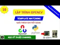 Nhan Dien Doi Tuong Su Dung Template Matching Lap Trinh OpenCV Python Template Matching OpenCV
