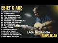 Lagu EBIET G. ADE Lagu Pop Nostalgia Lawas Indonesia || Titip Rindu Buat Ayah 