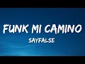 Sayfalse - Funk Mi Camino (Lyrics)
