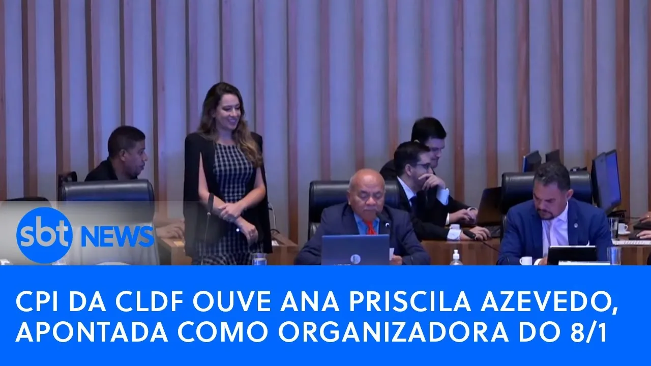 AO VIVO: CPI da CLDF ouve Ana Priscila Azevedo, apontada como organizadora do 8/1