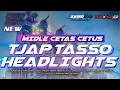 Download Lagu DJ TJAP TASSO HEADLIGHTS ‼️ MIDLE CETAS CETUS VIRAL TIKTOK 2025