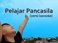 Download Lagu PELAJAR PANCASILA - lirik karaoke