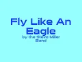 Fly Like An Eagle- The Steve Miller Band w/ lyrics