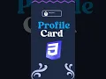 Profile Card Source Code available how to create animated profile card using html css