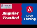 18 Introduction to Angular TestBed Create Component dependencies with Test Bed - Angular testing
