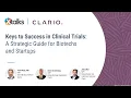 Keys to success in clinical trials A strategic guide for biotechs and startups