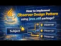 How to implement Observer Design Pattern using java util package