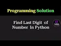 Python Program to Find Last Digit of a Number Programming Question Tukka Learn