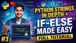 Python Strings in Depth If-Else Made Easy Full Tutorial