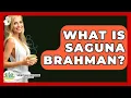 What Is Saguna Brahman - Spiritual Universe Unlocked