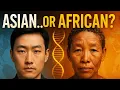 Did Asians Come from Africans The Truth About Human Origins