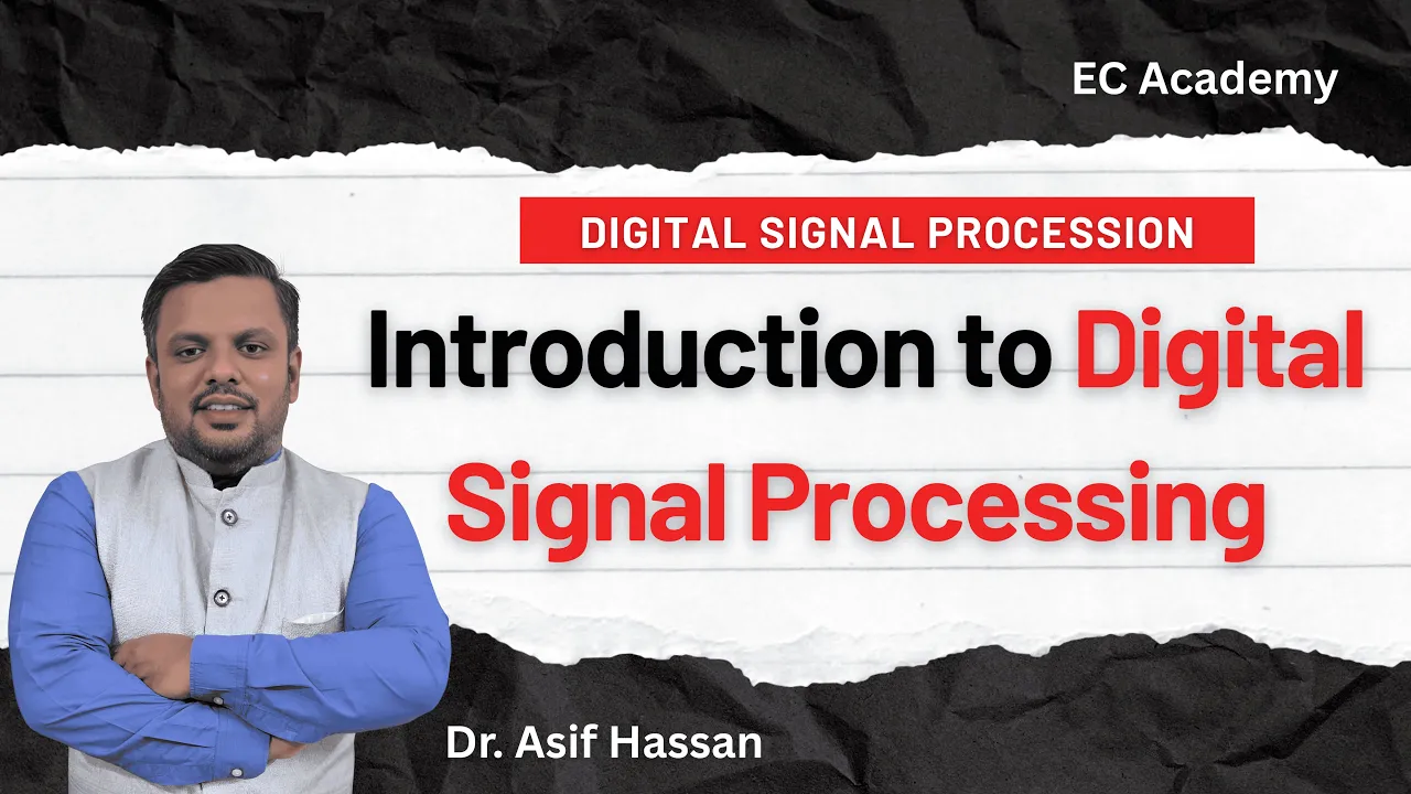 Introduction to Digital Signal Processing || EC Academy