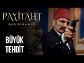 Senin kafana iki defa sıkacağım - Payitaht Abdülhamid 119. Bölüm​