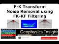 Master the F-K Transform for Seismic Data Processing Unlock Noise Removal Secrets Techniques