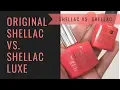 FULL APPLICATION of CND Shellac Luxe vs CND Original Shellac