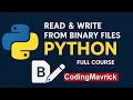 How to Read and Write from Binary Files in Python Full Course 2026