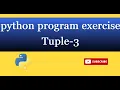 tuple 3 Write a Python program to convert a tuple to a string