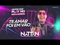 Lagu TE AMAR FOI EM VÃO - NATTAN (NATANZINHO)
