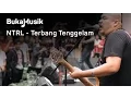 Download Lagu BukaMusik - NTRL - Terbang Tenggelam