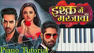 ishq mein marjawan season 2 title song piano version dil ye tere bina manta hi nahi colors tv