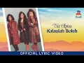 Download Lagu Trio Alpins - Kalaulah Boleh (Official Lyric Video)