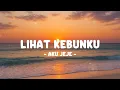 LIHAT KEBUNKU (TAMAN BUNGA) - AKU JEJE (Lirik)