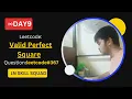 Mastering LeetCode Day 9 - Solving Valid Perfect Square Problem 367