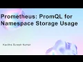 Prometheus PromQL for Namespace Storage Usage
