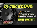Download Lagu TAKUT JEBOL JANGAN PLAY DJ INI !! DJ CEK SOUND BASS GLERR