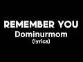 Download Lagu Dominurmom - Remember You (Lyrics Video)