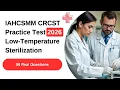 IAHCSMM CRCST Practice Test 2026 Low-Temperature Sterilization 50 Questions Answers