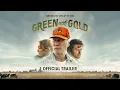 GREEN AND GOLD - FULL TRAILER