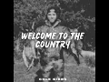 Welcome To The Country - Cole Gibbs