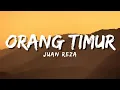 Download Lagu Juan Reza - Orang Timur (Official Music Video Lyric)