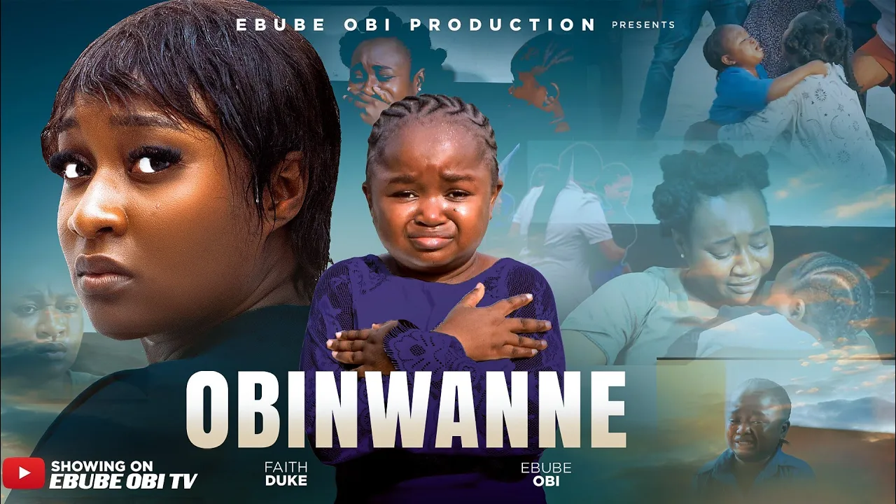 Obinwanne -ebube Obi, Faith Duke, Comedy Emotional — Nollywood