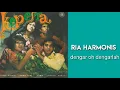 Download Lagu RIA HARMONIS  -  Dengar Oh Dengarlah