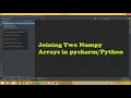how to join two numpy arrays in concatenate two numpy arrays in