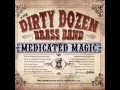 The Dirty Dozen Brass Band with Dr.John - Everything I Do Gon' Be Funky