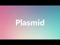 Plasmid - Medical Definition