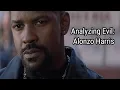 Lagu Analyzing Evil: Alonzo Harris, From Training Day