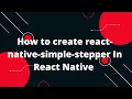 React Native Simple Stepper Tutorial How to add Increment and Decrement Button In React Native