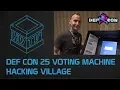 DEF CON 25 Voting Machine Hacking Village