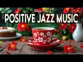 Download Lagu Positive Jazz Music🎶🎶 Morning Bossa Nova Instrumental \u0026 Relaxing Jazz Cafe Music for Studying,